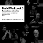 Mn'M Workbook 3 - Future Urban Intensities